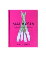 Malaysia: Recipes from a Family Kitchen - A Cookbook by Ping Coombes