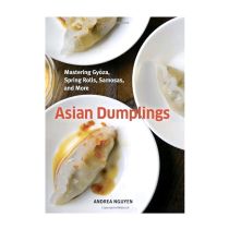 Asian Dumplings - Cookbook by Andrea Ngyuen