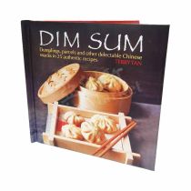 DIM SUM- Dumplings, Parcels and Other Delectable Chinese Snacks in 25 Authentic Recipes