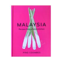 Malaysia: Recipes from a Family Kitchen - A Cookbook by Ping Coombes