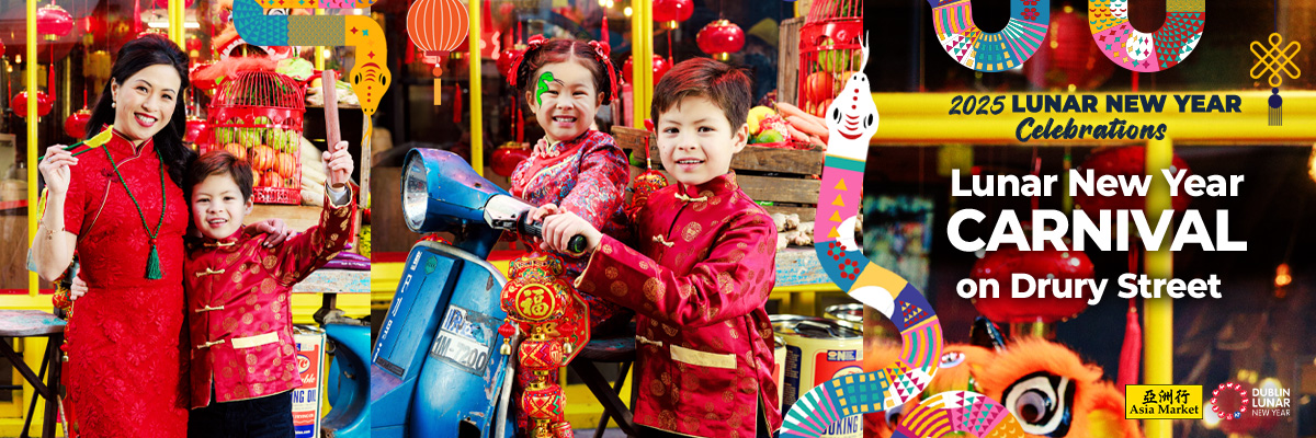 Experience the Vibrant Lunar New Year Carnival on Drury Street! - 9th Feb 2025